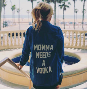 Momma Needs A Vodka